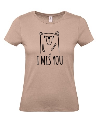 I miś you