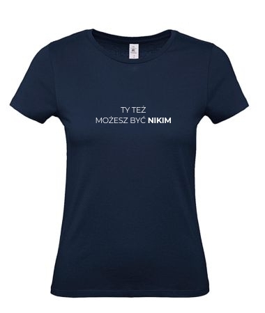 Ty też możesz być nikim